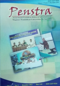Image of PENSTRA : JURNAL ILMIAH PENDIDIKAN BAHASA & SASTRA INDONESIA MAGISTER PENDIDIKAN UNIVERSITAS DR. SOETOMO, VOL. 1, NO. 1, JUNI 2013