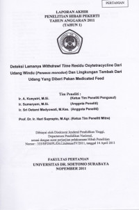 Image of LAPORAN AKHIR PENELITIAN HIBAH PEKERTI TAHUN ANGGARAN 2011 (TAHUN 1) : DETEKSI LAMANNYA WITHDRAWL TIME RESIDU OXYTETRACYCLINE DARI UDANG WIMDU (PENAEUS MONODON) DAN LINGKUNGAN TAMBAK DARI UDANG YANG DIBERI PAKAN MEDICATED FEED