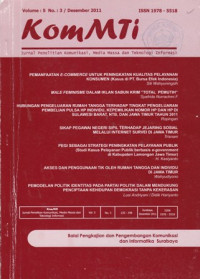 Image of KOMMTI : JURNAL PENELITIAN KOMUNIKASI, MEDIA MASSA DAN TEKNOLOGI INFORMASI, VOL.5, NO.3, DESEMBER 2011