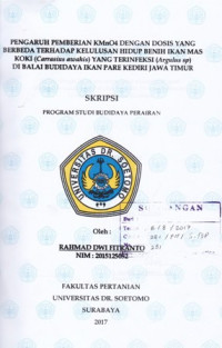 Image of PENGARUH PEMBERIAN KMn04 DENGAN DOSIS YANG BERBEDA TERHADAP KELULUSAN HIDUP BENIH IKAN MAS KOKI YANG TERINFEKSI DI BALAI BUDIDAYA IKAN PARE KEDIRI JAWA TIMUR