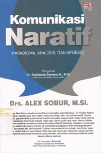 Image of KOMUNIKASI NARATIF-PARADIGMA, ANALISIS, DAN APLIKASI