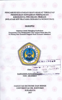 Image of PENGARUH KESADARAN MASYARAKAT TERHADAP PEMENUHAN KEWAJIBAN PERPAJAKAN KHUSUNYA PPH ORANG PRIBADI (WILAYAH KPP PRATAMA SURABAYA WONOCOLO)