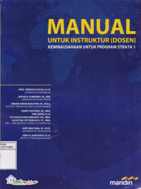 Image of MANUAL UNTUK INSTUKTUR (DOSEN) : KEWIRAUSAHAAN UNTUK PROGRAM STRATA 1