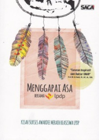 Image of MENGGAPAI ASA BERSAMA LPDP : KISAH SUKSES AWARDEE MERAIH BEASISWA LPDP