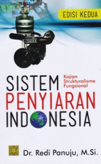 Image of SISTEM PENYIARAN INDONESIA : KAJIAN STRUKTURALISME FUNGSIONAL