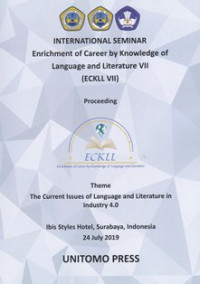 Image of INTERNATIONAL SEMINAR ENRICHMENT OF CAREER BY KNOWLEDGE OF LANGUAGE AND LITERATURE VII (ECKLL VII) : THE CURRENT ISSUES OF LANGUAGE AND LITERATURE IN INDUSTRY 4.0