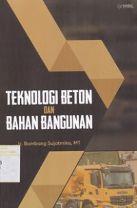 Image of TEKNOLOGI BETON DAN BAHAN BANGUNAN