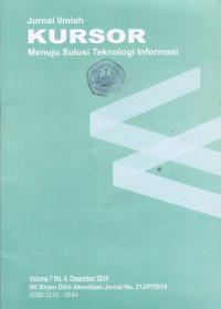 Image of JURNAL ILMIAH KURSOR : MENUJU SOLUSI TEKNOLOGI INFORMASI, VOL.7, NO.4, DESEMBER 2014