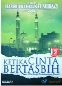 Image of KETIKA CINTA BERTASBIH ( BUKU 2 DWILOGI PEMBANGUNAN JIWA)